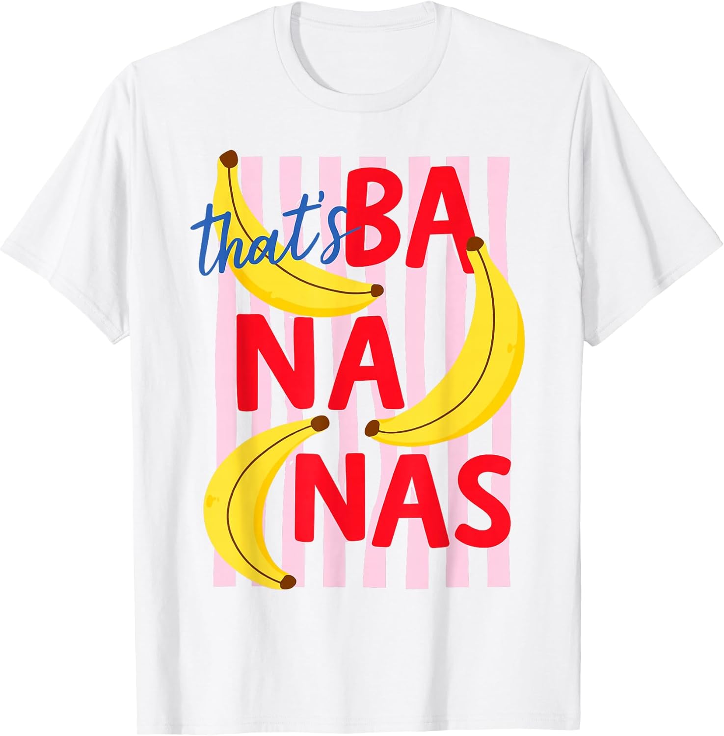 That's Bananas Funny Banana Humor Retro Fruit Pun T-Shirt
