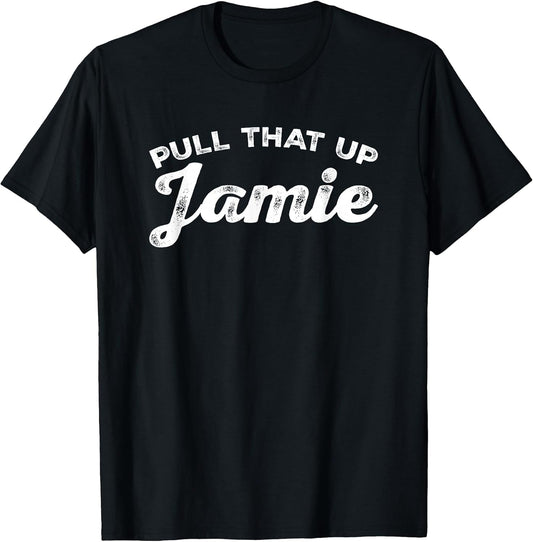 Pull That Up Jamie by YRM