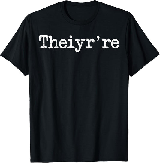 Funny Quote Theiyr're Their There They're Grammer