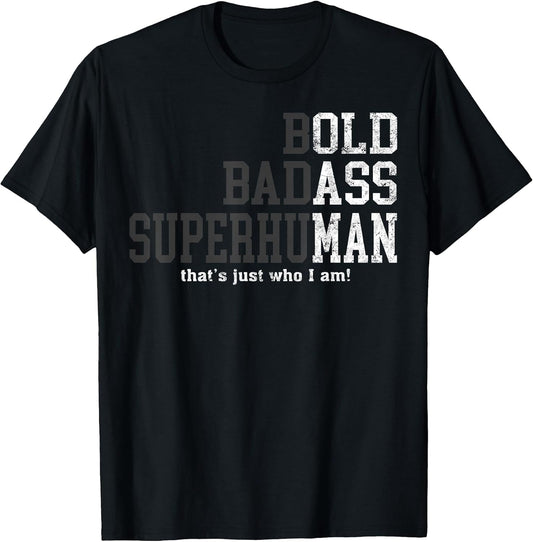Funny Man Saying Gag Gift Birthday Husband Dad Fathers Day T-Shirt