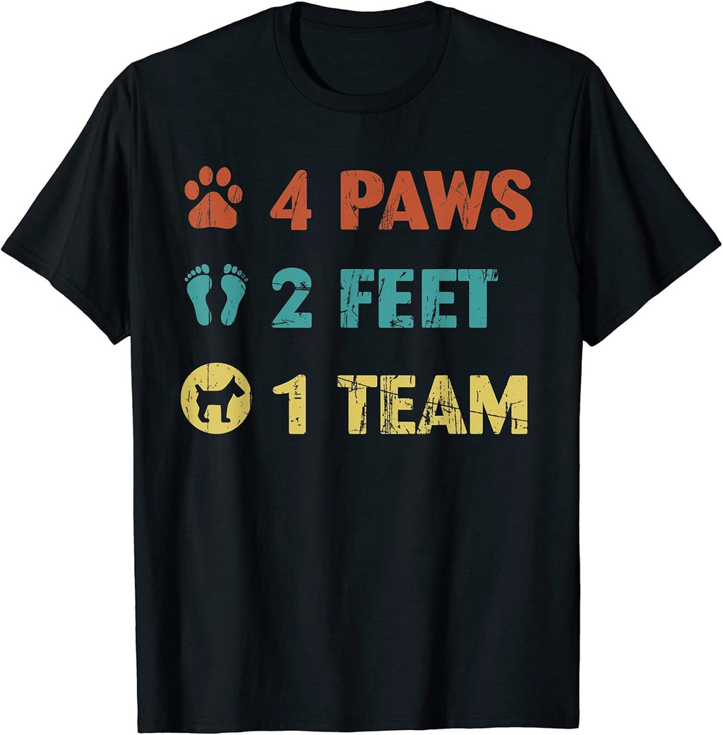 4 paws 2 feet 1 team funny dog Tshirt dog lover gifts T-Shirt for Men Women