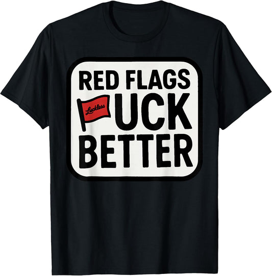 Red Flags F-ck Better Merch Co.