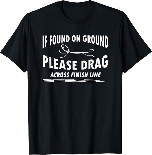If Found On Ground Please Drag Across Finish Line
