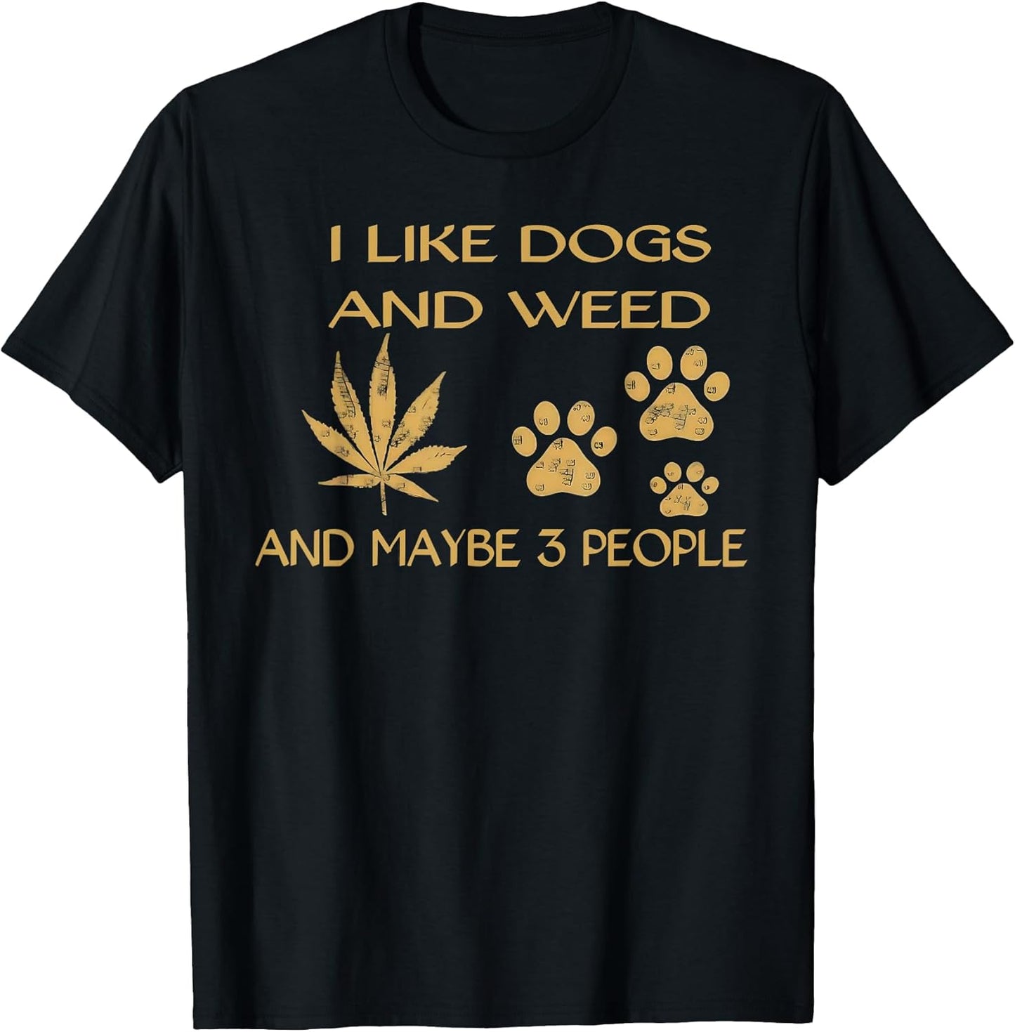 I Like Dogs And Weed And Maybe 3 People Merch Co.