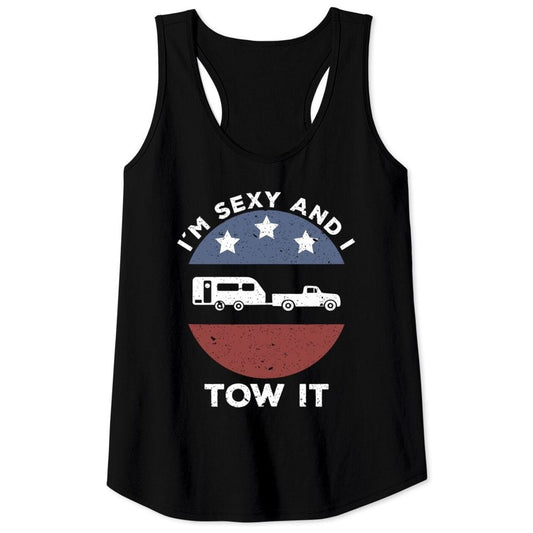 Im Sexy And I Tow It RV Camping Tank Top - Funny True Royal Shirt for Outdoor Adventure Men