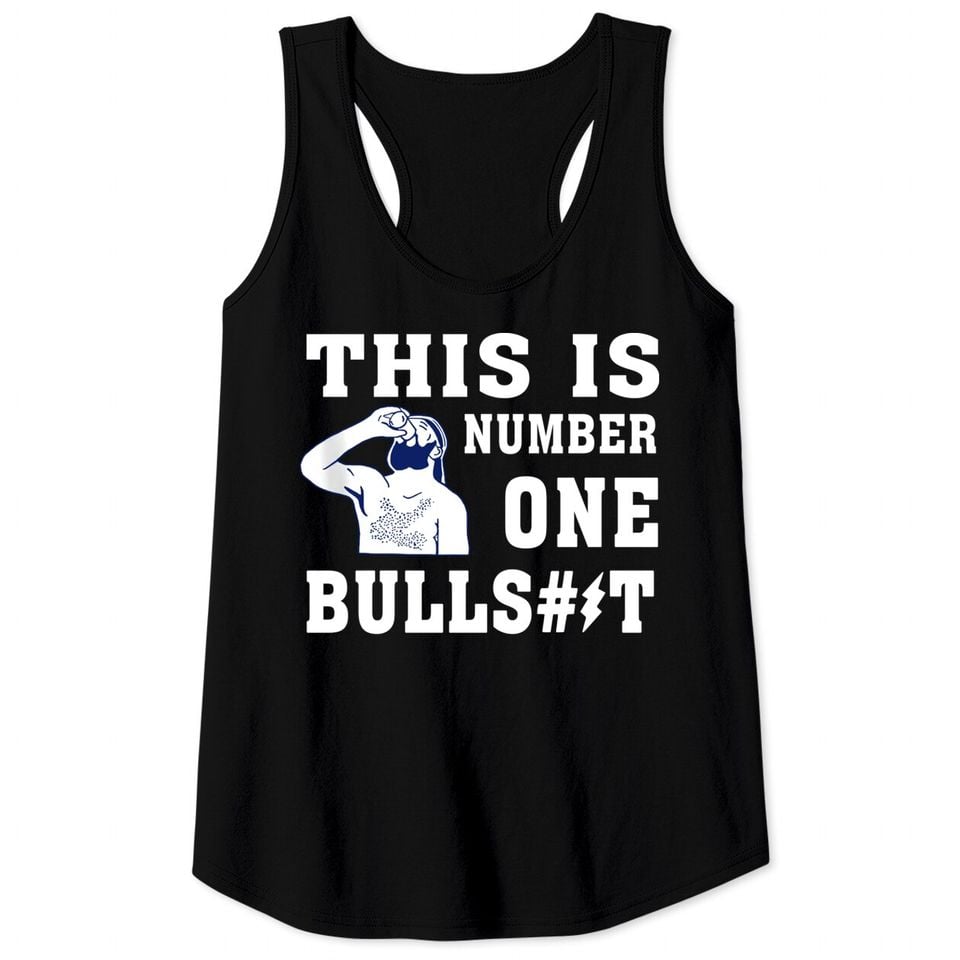 This Is a Number One Bullshit Tank Top