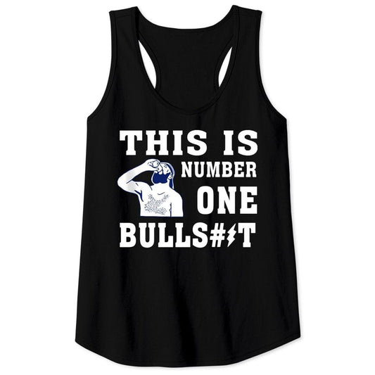 This Is a Number One Bullshit Tank Top