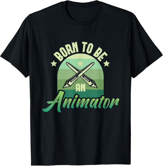 Born to Be an Animator - Motion Graphic Designer Illustrator T-Shirt
