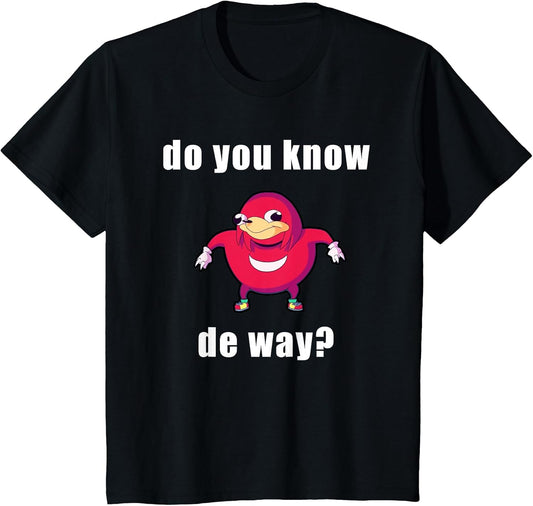 Do You Know The Way T-Shirt
