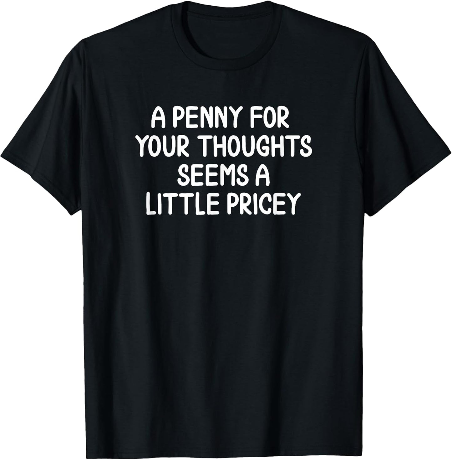 Hilarious Cynical Sayings Graphic T-shirt