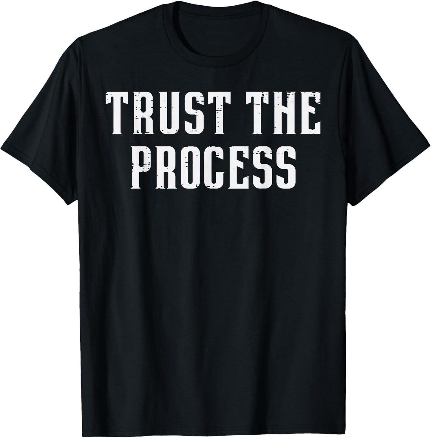 Gym Trust The Process Workout Motivational Men Women Kids T-Shirt