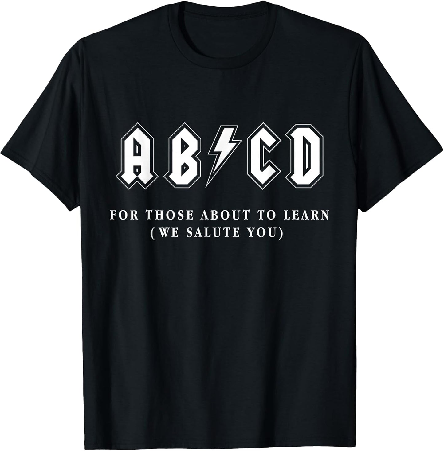 Funny Music Teacher AB CD for Those About to Learn Rock T-Shirt