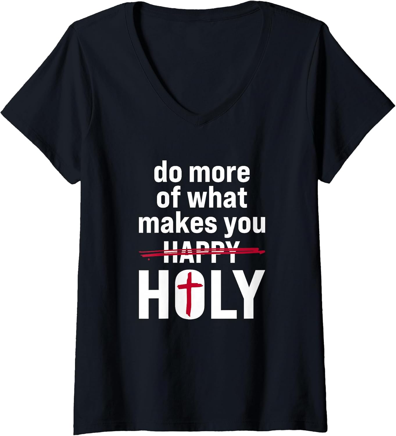 Do what makes you holy - Holy Humor Quote