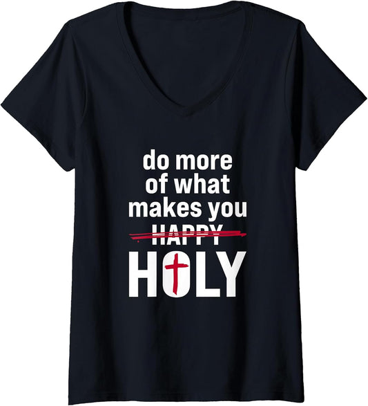 Do what makes you holy - Holy Humor Quote