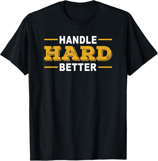 Handle Hard Better