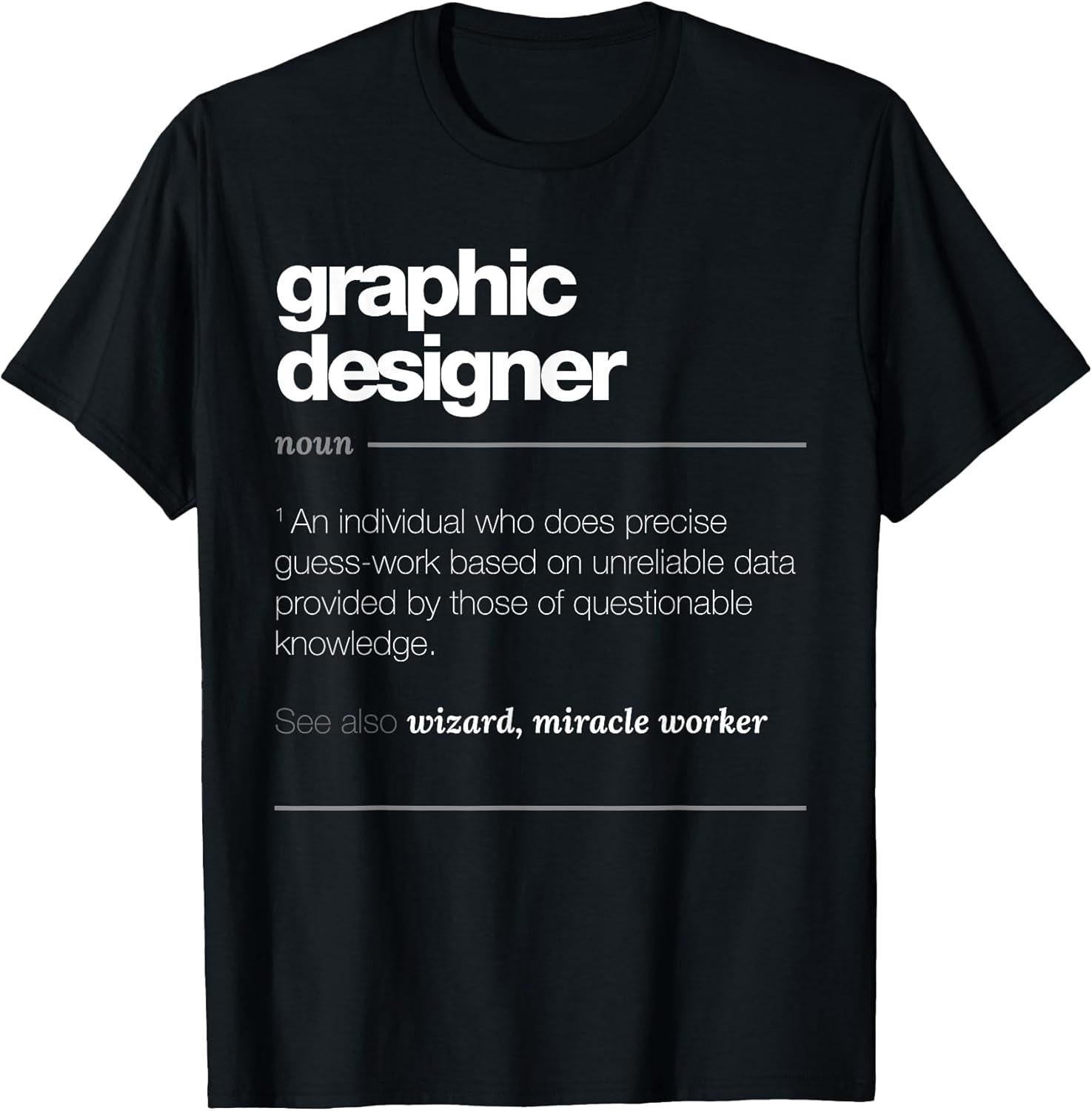 Graphic Designer Definition T Shirt - Funny Job Gift Tee T-Shirt