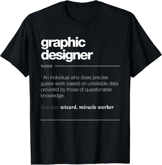 Graphic Designer Definition T Shirt - Funny Job Gift Tee T-Shirt