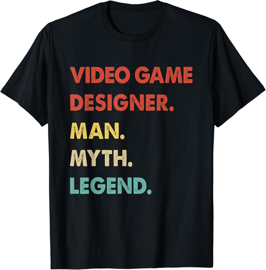 Video Game Designer Man Myth Legend T-Shirt