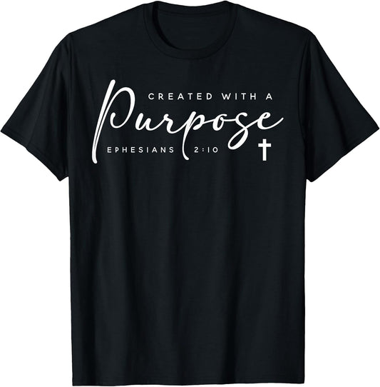 Christians Created With A Purpose Bible Verse Faith Gift T-Shirt