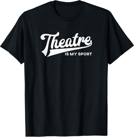 Theatre Is My Sport Gifts Co