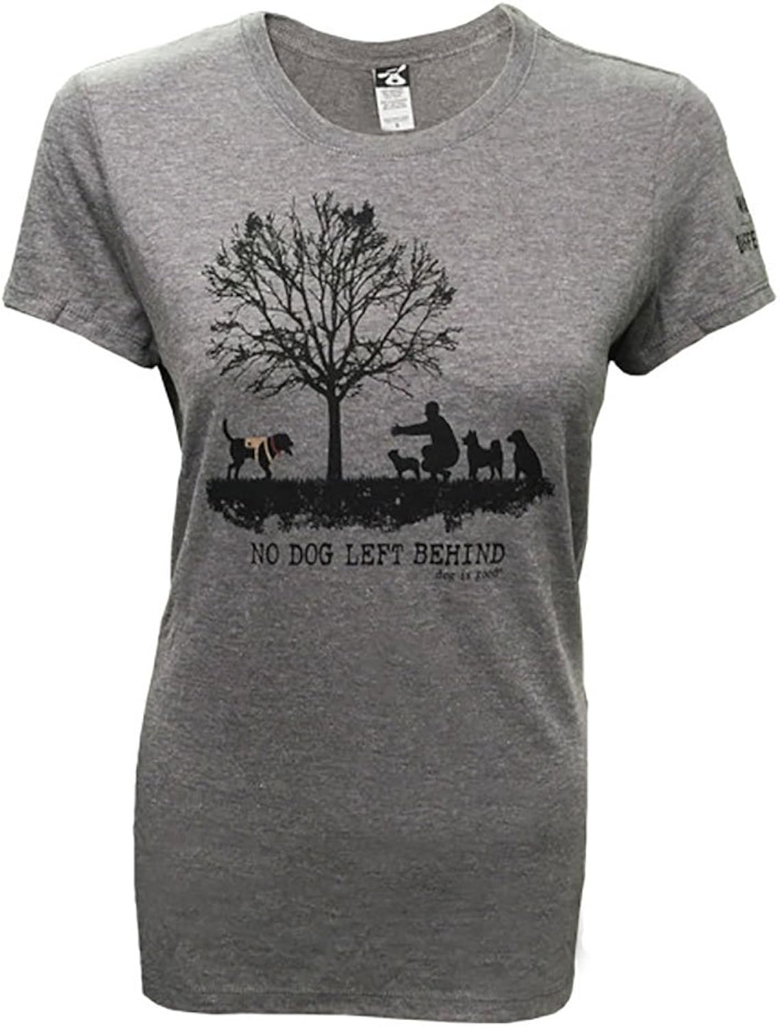 Dog is Good Shirt No Dog Left Behind - Great Gift for Dog Lovers, Made with High Premium Materials, Women's Fit Heather Grey