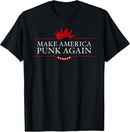 Make America Punk Again Anti Trump Rock Gift Idea T-Shirt