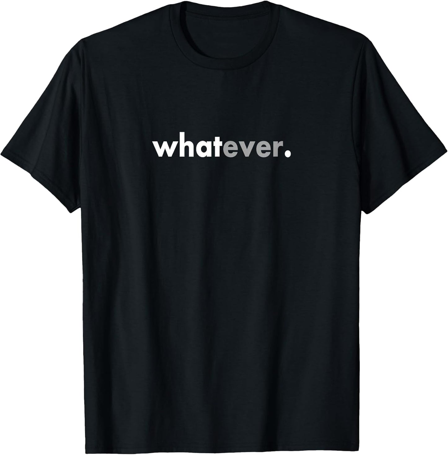 Simple Minimalist Sarcasm Whatever Gift Apparel
