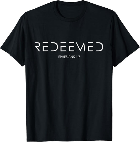 Ephesians 1 7 Christian Bible Verse Redemption Redeemed T-Shirt