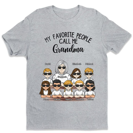 My Favorite People Call Me Granny - Family Personalized Custom Unisex T-Shirt