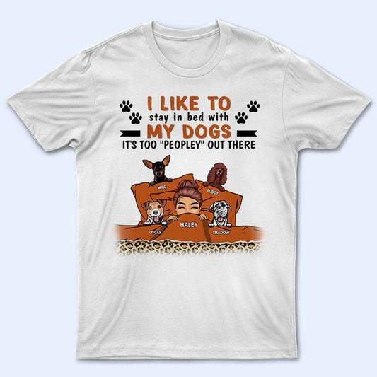 Dog Lover Chibi Girl I Like To Stay In Bed - Personalized Unisex T-Shirt