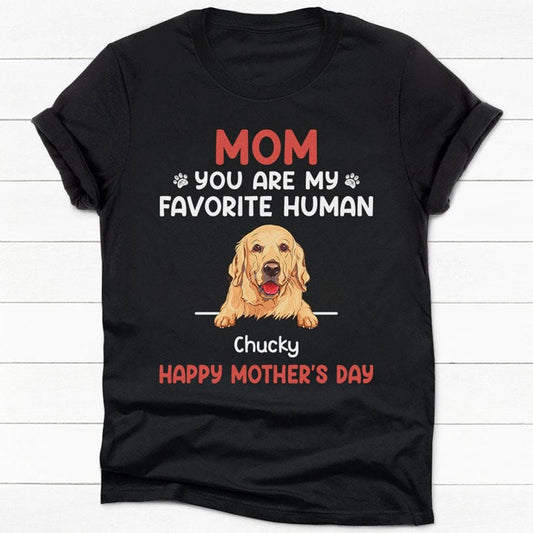 You Are My Favorite Human Personalized T-Shirt, Gifts For Dog Lovers