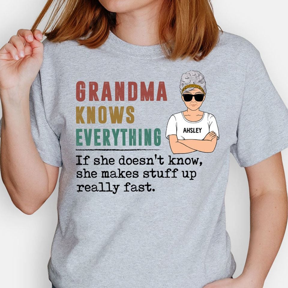 Grandma Knows Everything Old Woman, Personalized Unisex T-Shirt