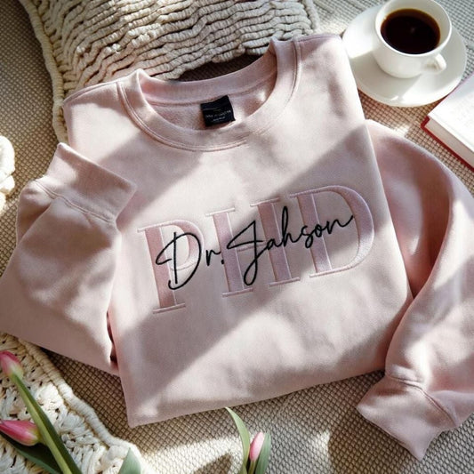 Personalized PhD Embroidered Sweatshirt, PhD Graduation Gift, Custom Doctor Sweatshirt, Doctor Name Sweater, Graduation Gift 2026