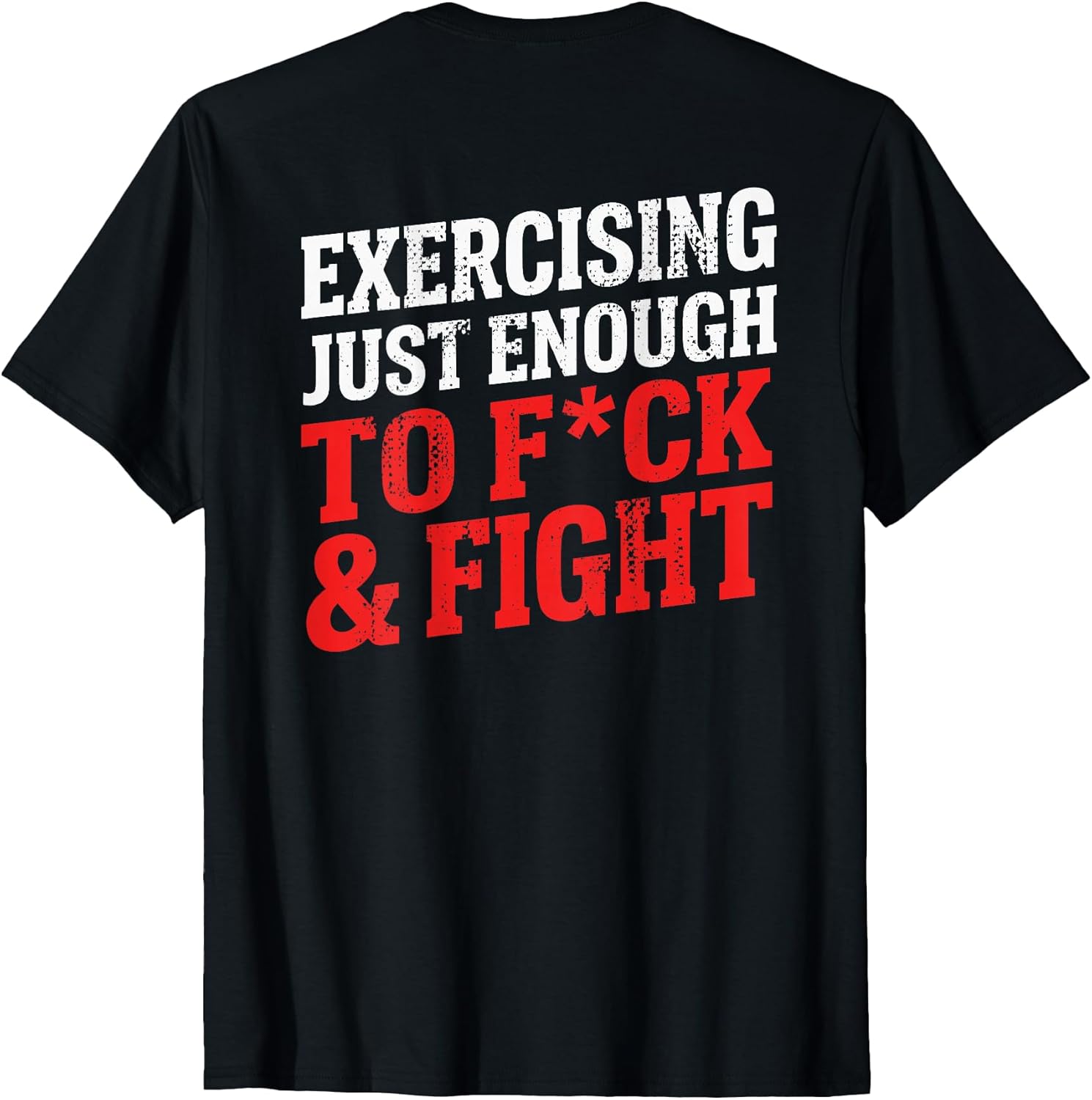 (ON BACK) Exercising Enough To F And Fight Gym