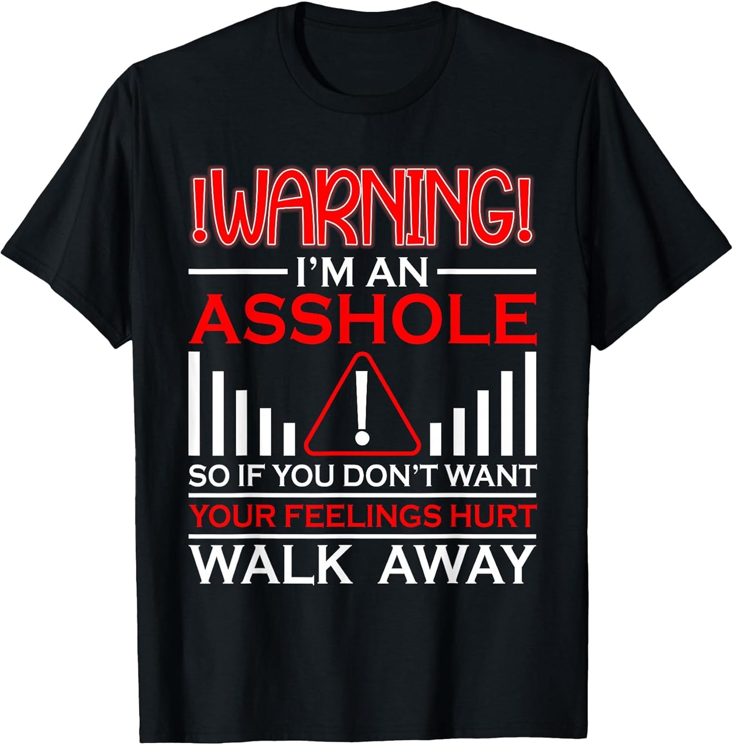Warning I'm an Asshole Funny Sarcastic Adult Humor T-Shirt