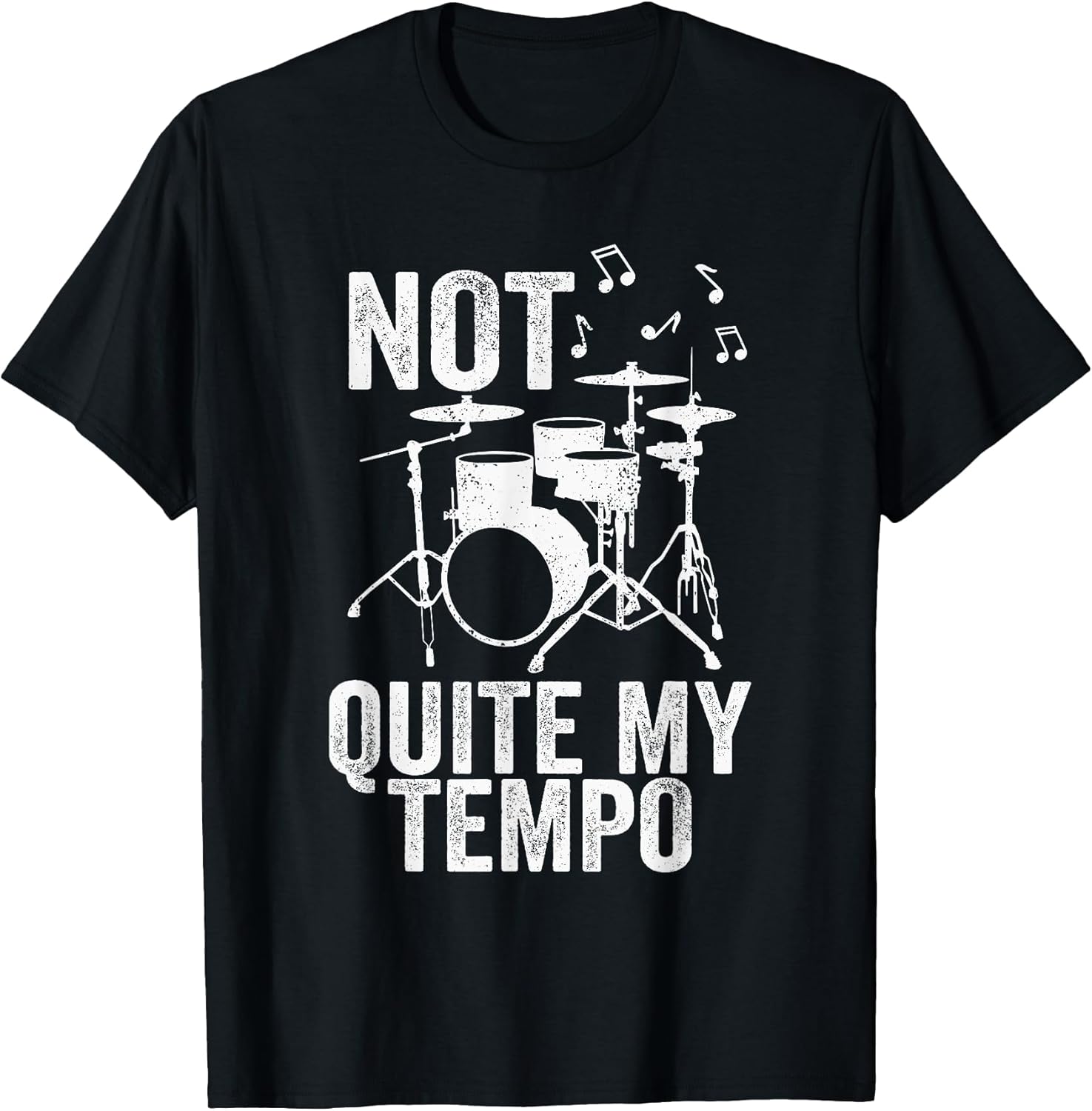 Not Quite My Tempo Music Band Musician Drummer T-Shirt