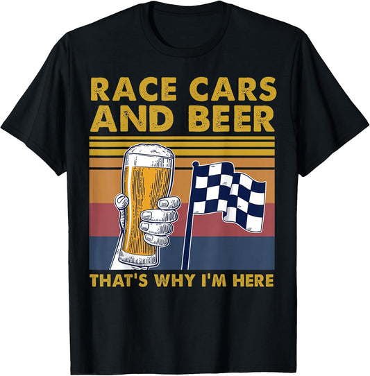 Vintage Race Cars Checkered Flag Beer That's Why I'm Here T-Shirt