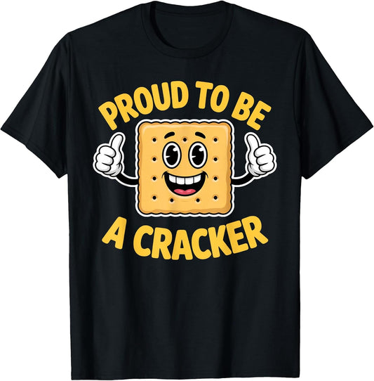 Meme Quote Proud To Be A Cracker Funny Snack Cute