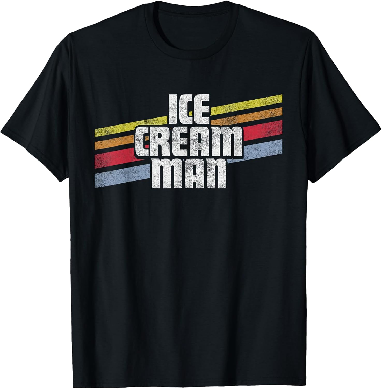 Ice Cream Man Funny Sayings Sarcastic Humor Joke Gag Gift T-Shirt