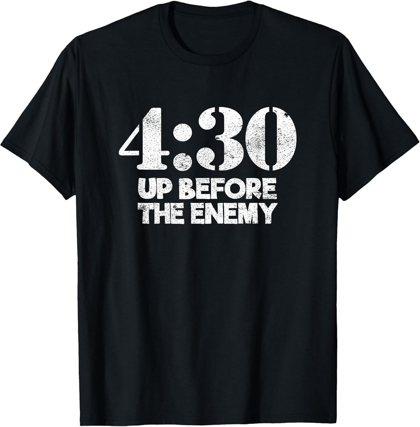 4:30 Up Before The Enemy Motivational Saying
