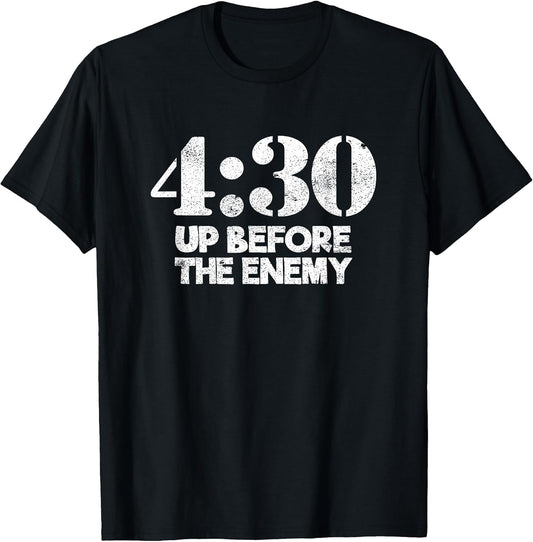 4:30 Up Before The Enemy Motivational Saying