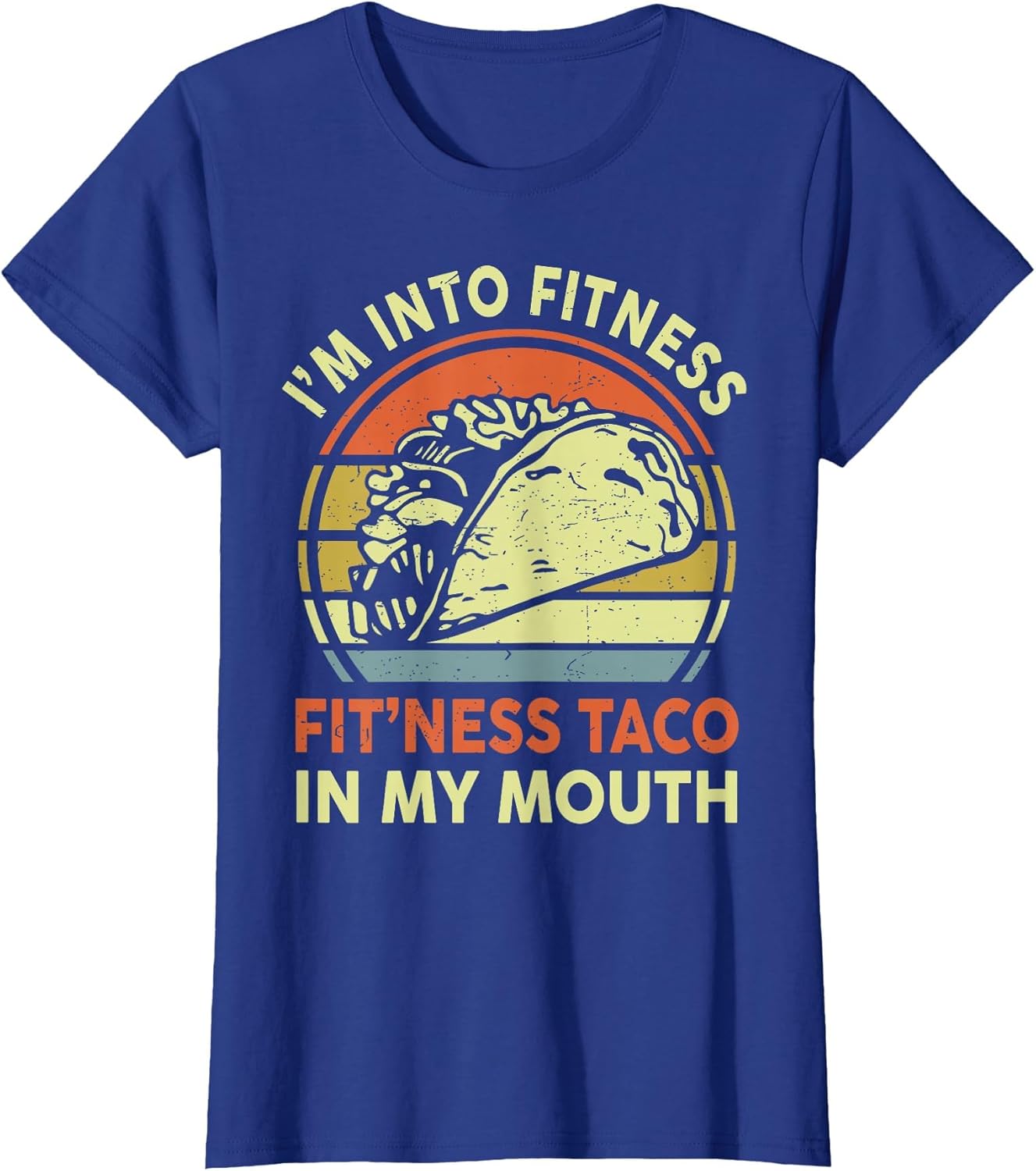 I'm Into Fitness Taco In My Mouth Mexican Tuesday