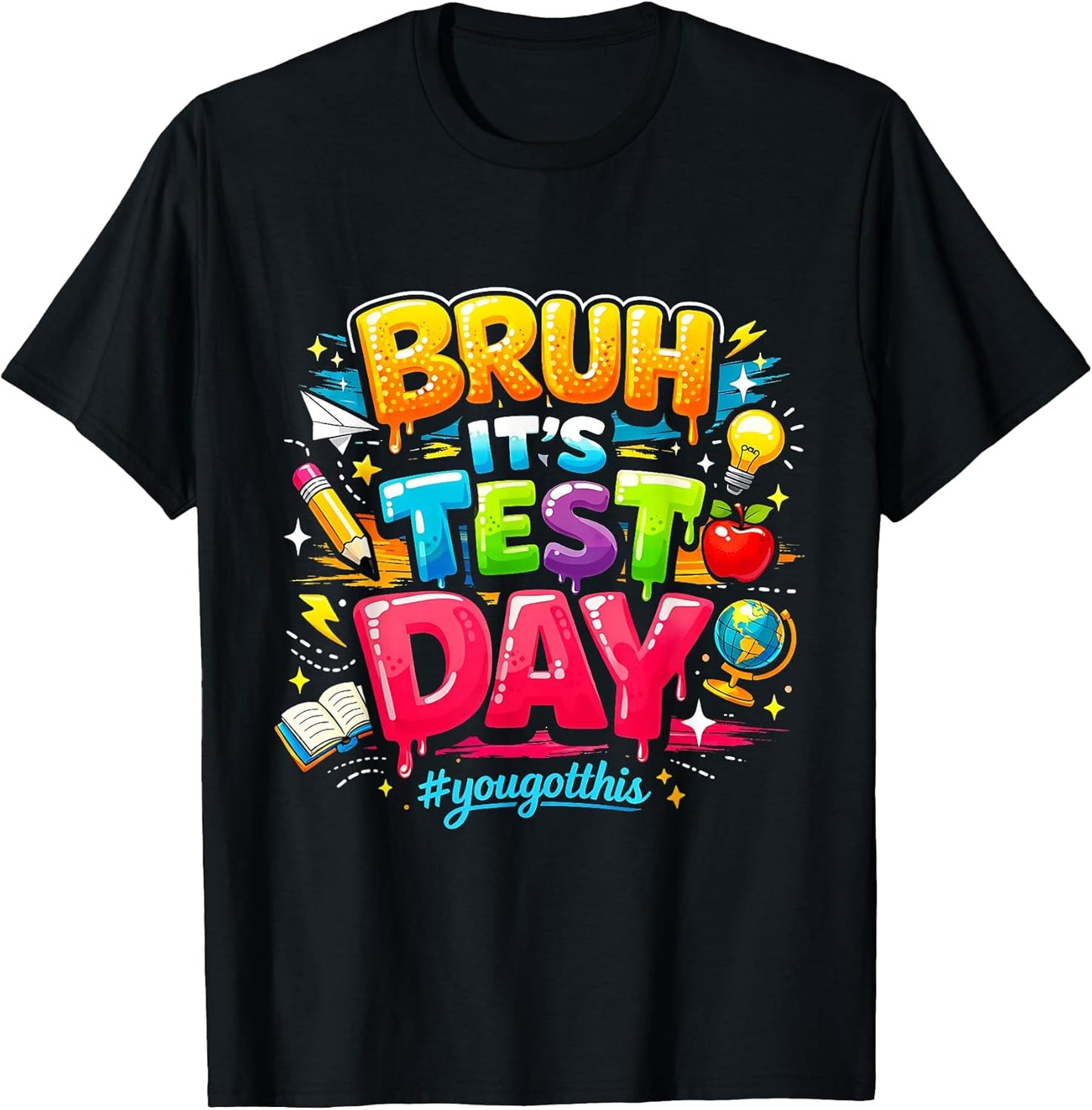 Bruh It's Test Day School Exam Motivation T-Shirt