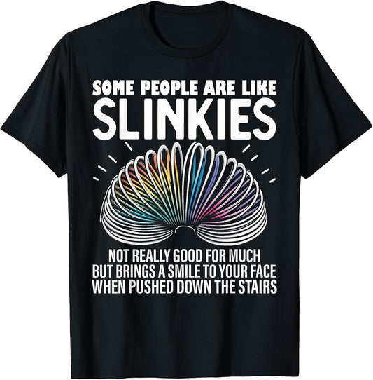Some people are like slinkies Adult Humor Tees Men