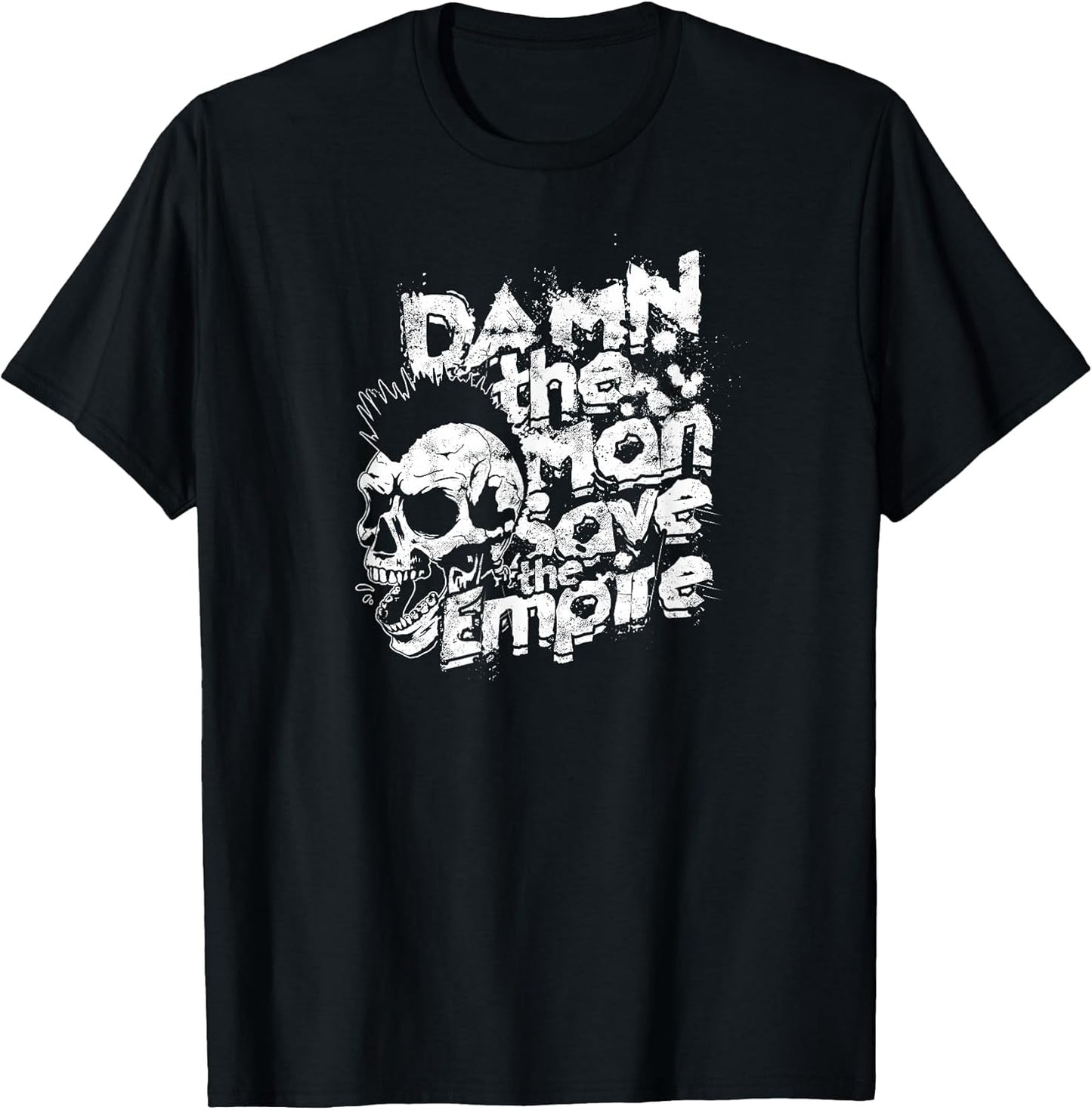 Damn the man save the empire Strength Motivational Man T-Shirt