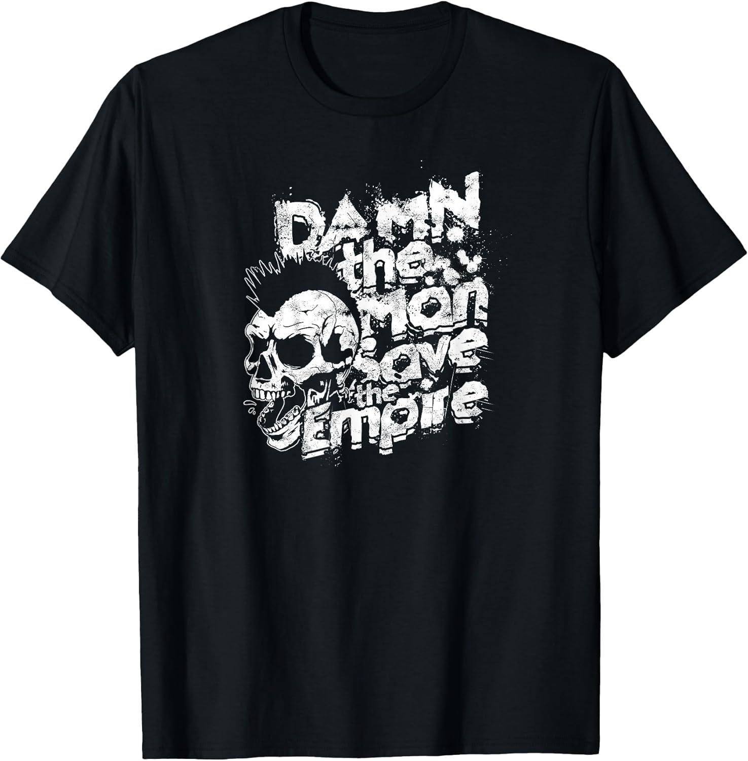 Damn the man save the empire Strength Motivational Man T-Shirt