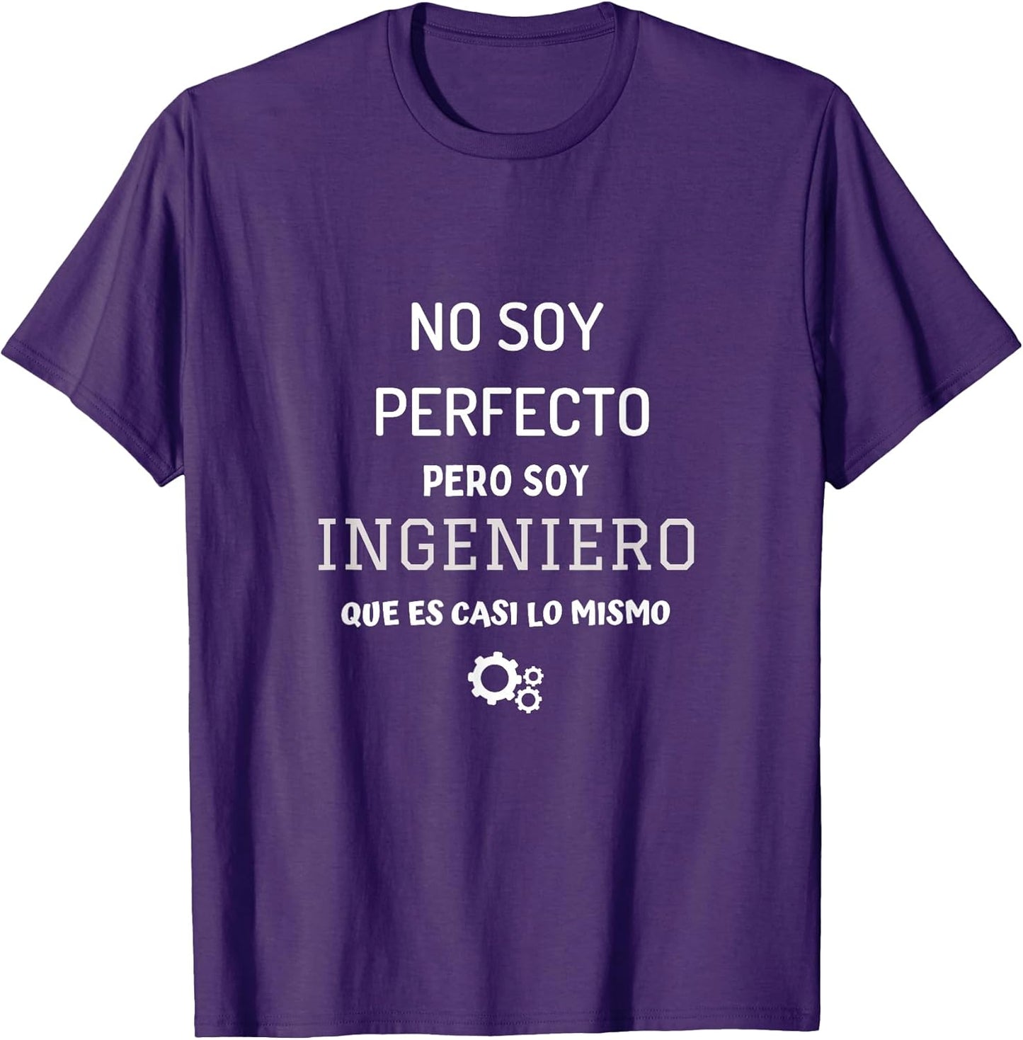 I'm not perfect but I'm an engineer that's almost the same T-Shirt