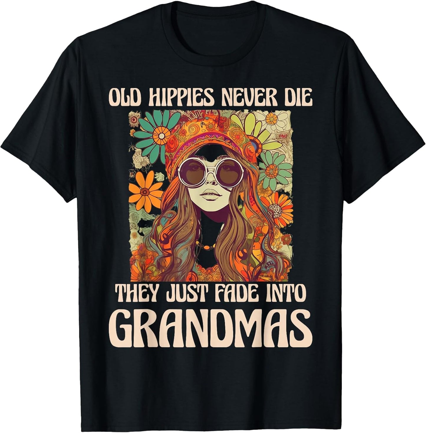 Old Hippies Never Die They Just Fade Into Grandmas