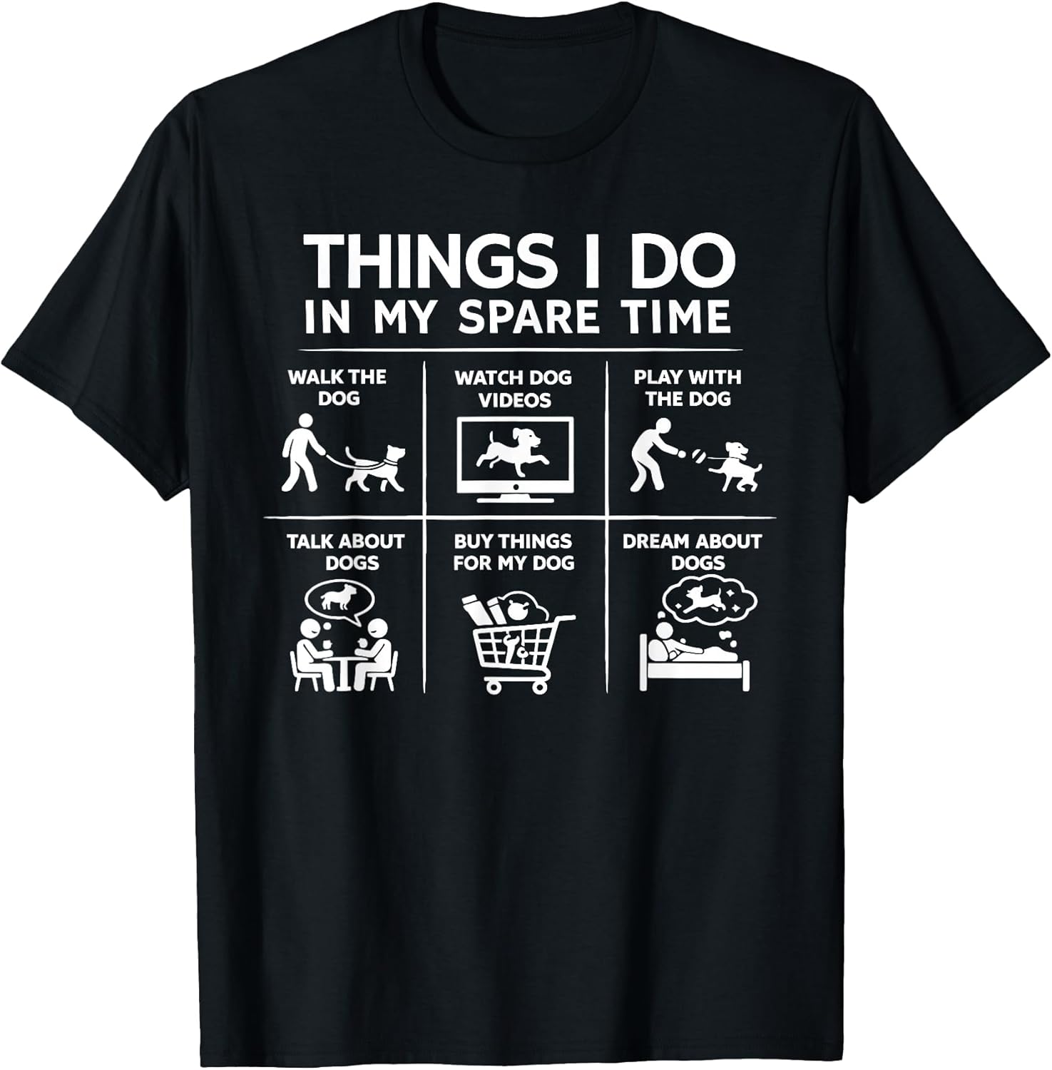 Things I Do in My Spare Time Dog Lover T-Shirt