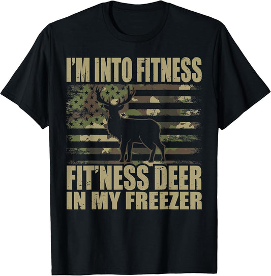 I'm Into Fitness Fit'ness Deer In My Freezer